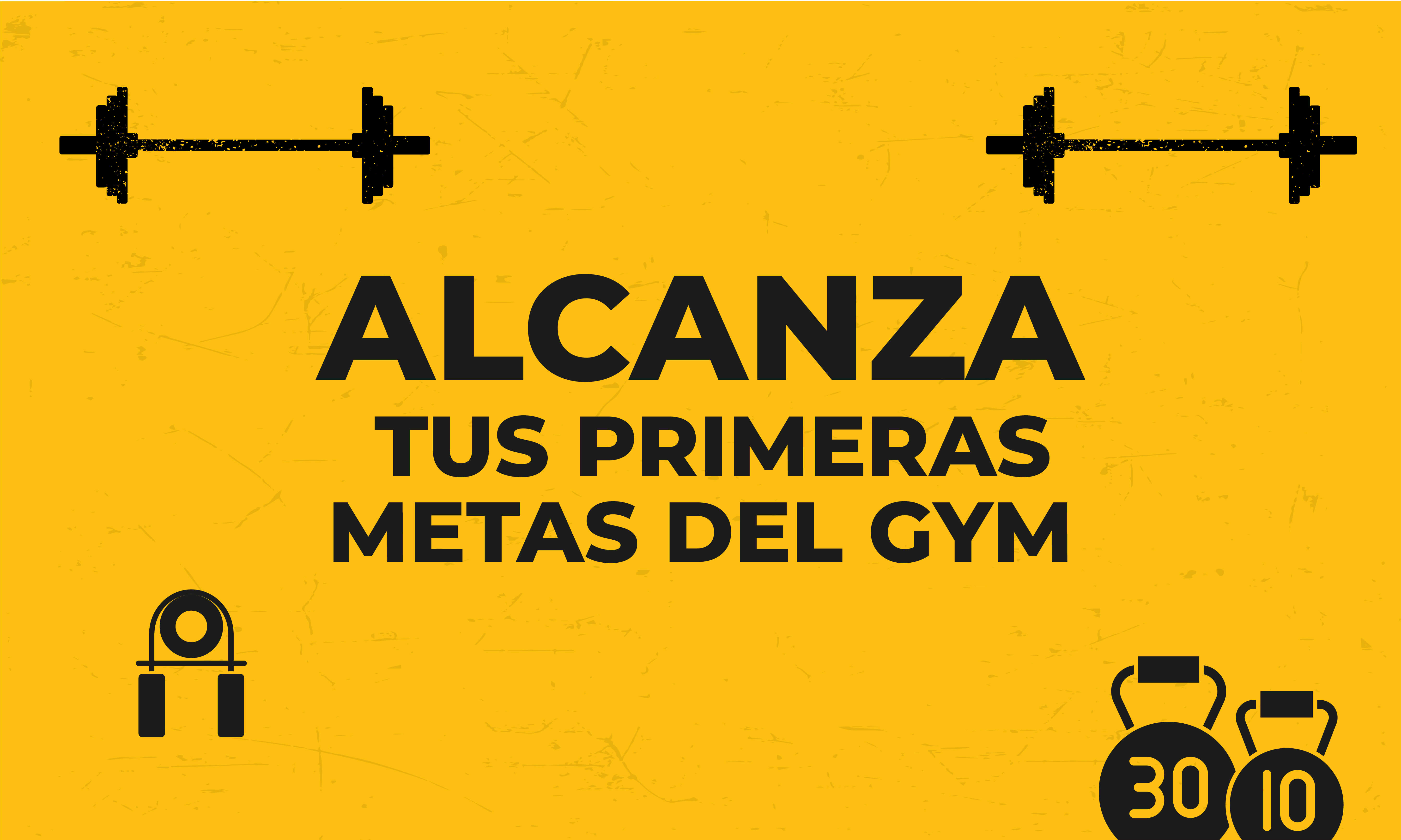 Alcanza tus primeras metas del gym